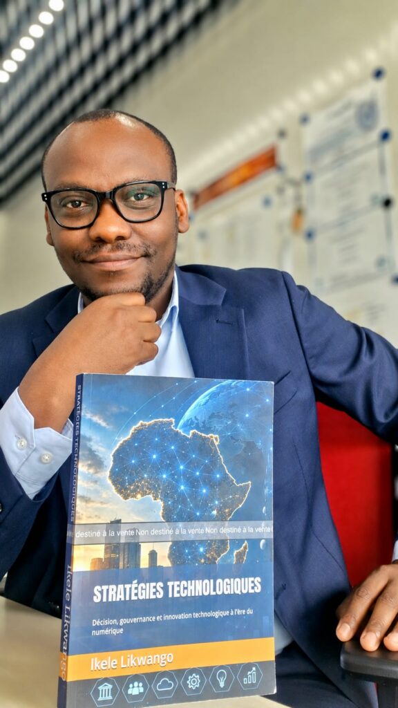 Stratégies technologiques : Décision, gouvernance et innovation technologique à l’ère du numérique (Itw exclusive avec Ikele Likwango)